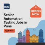 Senior Automation Testing Jobs in Pune at BMC – Apply Now